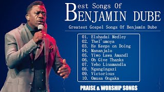 Benjamin Dube Best Songs  Benjamin Dube Greatest Full Album [upl. by Pence]