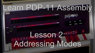 Learn PDP11 Assembly Lesson 2  Addressing modes [upl. by Ydnir]