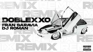 DOBLEXXO Remix  DJ Fran Saravia FT elpatronytsc Feid jbalvin [upl. by Ainaj]