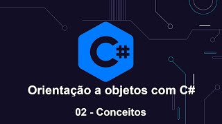 Orientação a objetos com C  02 Conceitos [upl. by Elly]