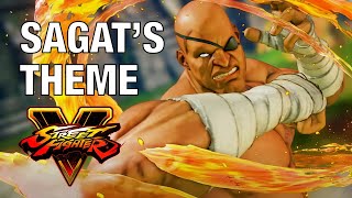 Street Fighter V  5  Sagat Theme OST Looped SFV SF5 Music Extended [upl. by Nodaj]