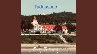 Tadoussac [upl. by Codding]