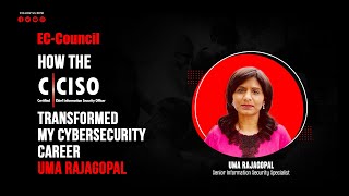 How the CCISO Transformed My Cybersecurity Career  Uma Rajagopal [upl. by Pressey]