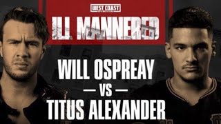 Wrestling match between Titus Alexander Vs Will Osprey westcoastprowrestling [upl. by Eidob]