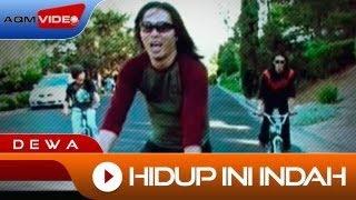 Dewa  Hidup ini Indah  Official Video [upl. by Mullane534]