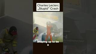 Charles Leclerc Stupid Crash f1 formula1 [upl. by Aicnom]