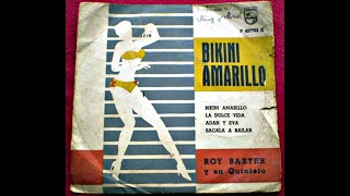 Roy Baxter Y Su Quinteto  Bikini Amarillo 1961 [upl. by Earal]