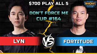 WC3  Play all 5  ORC Lyn vs Fortitude HU  Dont Force Me Cup 164 [upl. by Olaf]