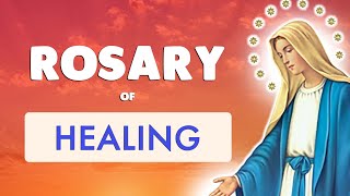 🙏 ROSARY of HEALING 🙏 Catholic Powerful Healing Prayer [upl. by Nadya]