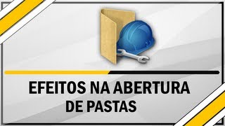 Como Adicionar efeitos na abertura de arquivos do windows [upl. by Sidonius]