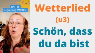 SCHÖN DASS DU DA BIST  Begrüßung  Wetterlied für Erzieher und Pädagogen [upl. by Faye]