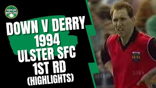 Down v Derry 1994 Ulster SFC 1st Rd Full Highlights [upl. by Valentino]