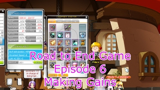 Maplestory V Road to End Game Episode 6  Making Gains [upl. by Yticilef478]