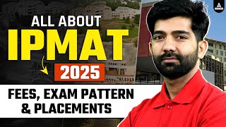 All About IPMAT 2025  IPM Fees Exam Pattern and Placement  Integrated Programme in Management [upl. by Sauer655]