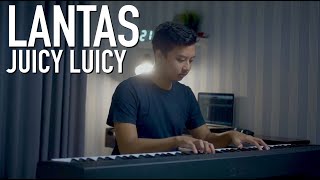 LANTAS  JUICY LUICY Piano Cover Lirik [upl. by Lyndsey]