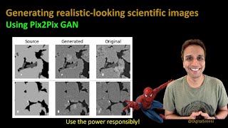 252  Generating realistic looking scientific images using pix2pix GAN [upl. by Anidnamra]