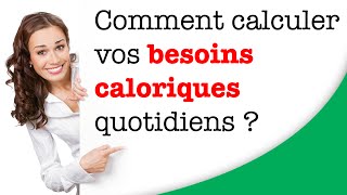 Comment calculer vos besoins caloriques quotidiens [upl. by Eglantine]