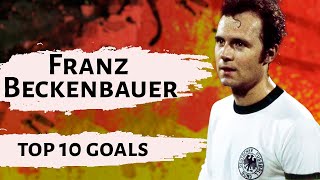 Franz Beckenbauer  Top 10 goals [upl. by Reamy]