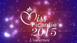 ELECTION MISS PICARDIE 2015 Louverture du Gala [upl. by Holzman]