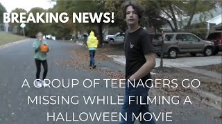 A Group of Teenagers Go Missing While Filming A Halloween Movie [upl. by Allets]