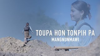 Toupa Hon Tonpih Pa  Mangnunmawi Official [upl. by Bathsheb]