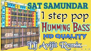 sat sam under 1 step pop humming bassDynamic midhd qualitydj Rx remixDj Avijit Remix [upl. by Ycrem]