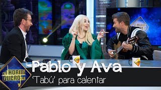 Pablo Alborán y Ava Max improvisan Tabú para calentar la voz  El Hormiguero 30 [upl. by Eileme611]