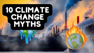 10 Climate Change Myths You Still Believe  Debunked [upl. by Gredel432]