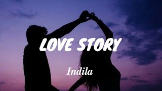 Indila  Love Story Lyrics [upl. by Ainesy457]