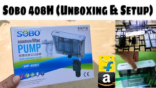 Sobo WP408H Slim Hang On Back Filter Unboxing amp Setup  Complete Details CrazyF India [upl. by Inoliel363]