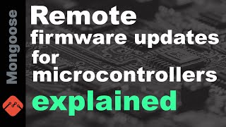 Remote firmware updates for microcontrollers explained [upl. by Enelam]