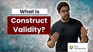 What is Construct Validity [upl. by Rudd]