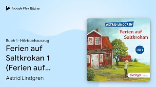 „Ferien auf Saltkrokan 1 Ferien auf… Buch 1“ von Astrid Lindgren · Hörbuchauszug [upl. by Irrem704]