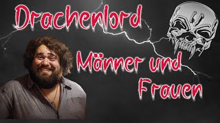 Drachenlord Männer und Frauen Drachenlord Reaction [upl. by Ecertal]