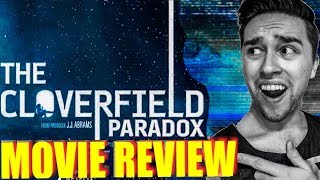 The Cloverfield Paradox  Movie Review [upl. by Janina]