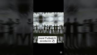 Meni Futbolchi doʻstlarim ⚽ [upl. by Blair379]