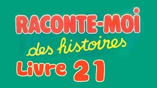 Livre audio  Raconte moi des histoires  Livre 21 [upl. by Harikahs]