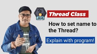 How to set thread name in Java thread  Java Thread Set Name Example  Naming a thread in Java [upl. by Durning35]