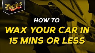 How To Wax Your Car In 15 Min or Less with Meguiars [upl. by Aicemat891]