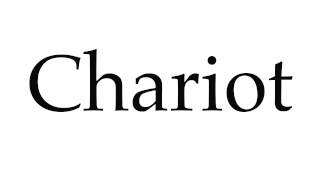 How to Pronounce Chariot [upl. by Constantine699]