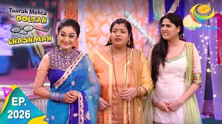 Taarak Mehta Ka Ooltah Chashmah  Episode 2026  Full Episode [upl. by Compte168]