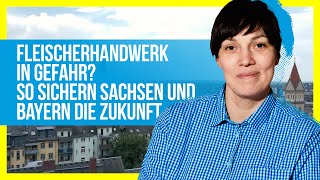 Fleischerhandwerk in Gefahr So sichern Sachsen und Bayern die Zukunft C wie KarlMarxStadt  MDR [upl. by Fihsak985]