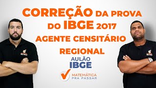 Raciocínio Lógico  Correção da prova do IBGE 2017  Agente Censitário RegionalACR  Banca FGV [upl. by Joselyn]