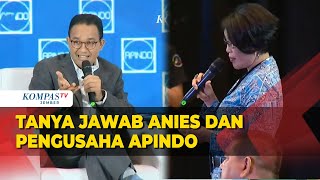 Tanya Jawab Capres Anies dengan Para Pengusaha APINDO Singgung BUMN hingga Perpajakan [upl. by Ahsinna]