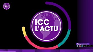 ICC LACTU  DECOUVREZ L’ACTUALITÉ DE LA SEMAINE AU FORMAT DIGITAL [upl. by Anaeli67]