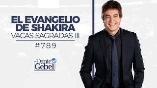 Dante Gebel 789  El evangelio de Shakira [upl. by Seibold]