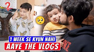 Kyun Nahi Aaye 1 Week Se Vlogs [upl. by Astrix]