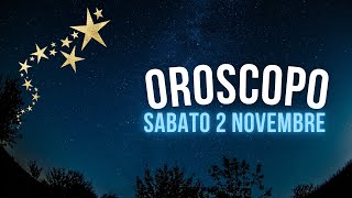 Oroscopo e classifica di Sabato 2 Novembre [upl. by Ronel407]