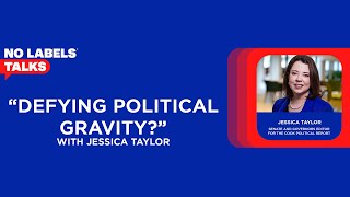 No Labels Talks Episode 31 “Defying Political Gravity” with Jessica Taylor [upl. by Neufer834]