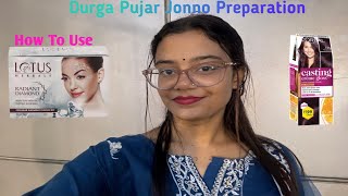 Durga Pujar Preparation  How To Use Lotus Herbals Diamond Facial Kit Loreal Paris Hair Color [upl. by Rednazxela406]